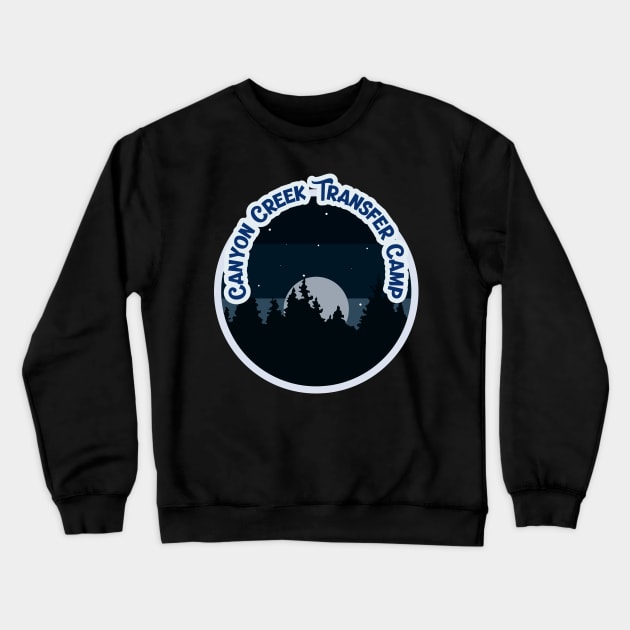 Canyon Creek Transfer Camp Camping Hiking and Backpacking through National Parks, Lakes, Campfires and Outdoors Crewneck Sweatshirt by AbsurdStore